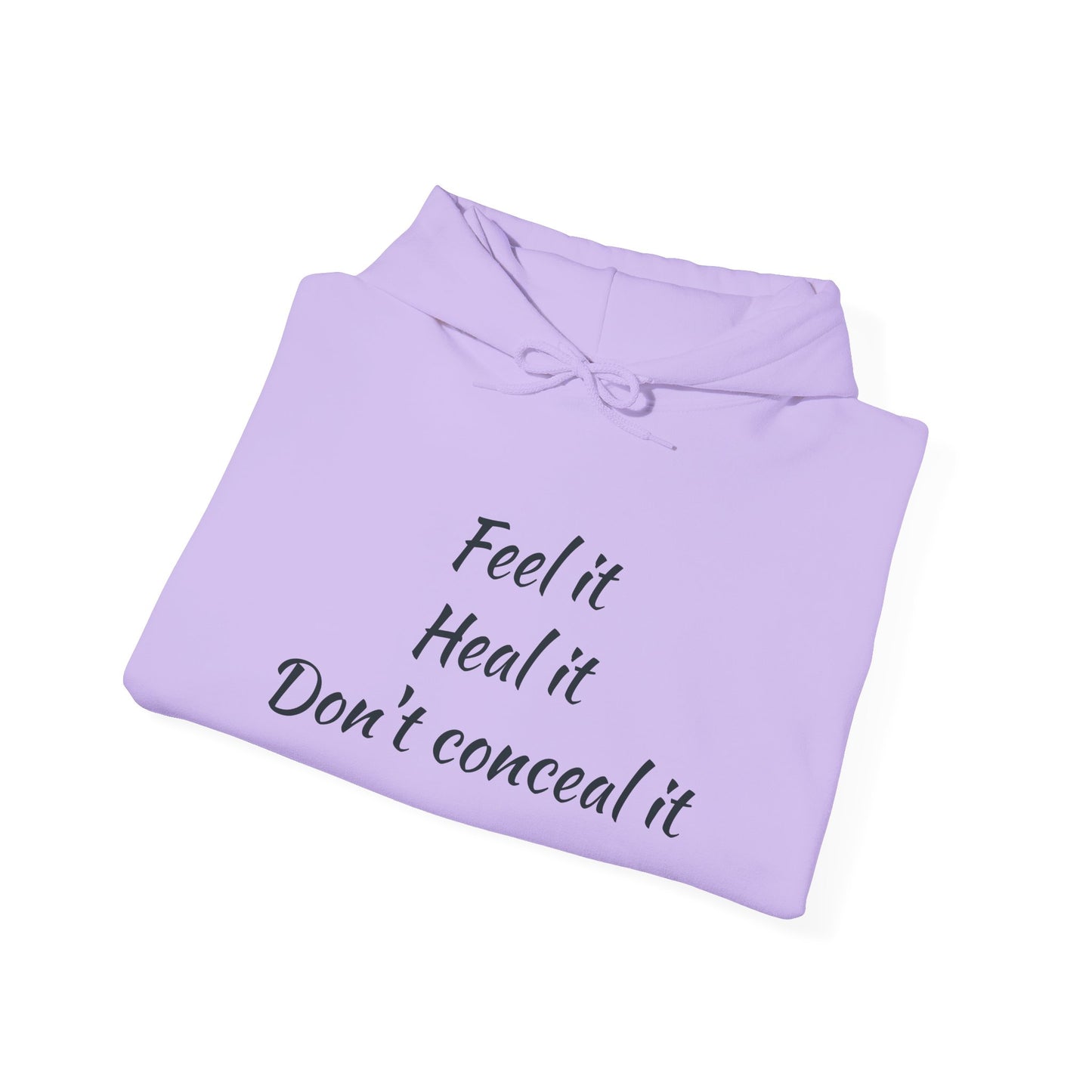 Inspirational Unisex Hoodie - 'Feel it, Heal it, Don’t Conceal it'