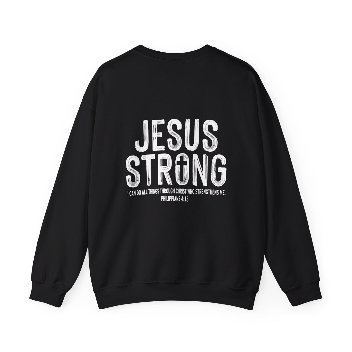 Jesus Strong Crewneck Sweatshirt - Unisex Inspirational Apparel